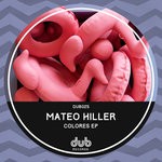 cover: Mateo Hiller - Colores EP