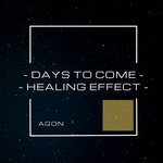 cover: Agon - Days To Come-Healling Effect