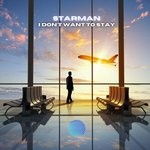 cover: Starman - I Don't Want To Stay