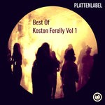 cover: Koston Ferelly - Best Of Koston Ferelly Vol 1