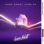 cover: Sam Feldt - Home Sweet Home EP