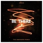 cover: Heavs|Heavs - Be There (The Sneekers Remix)