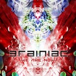 cover: Brainiac - We Are Now