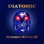 cover: Diatomic - Meteorite Hunter EP