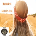 cover: Mariah Vera - Gotta Let It Go