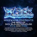 cover: Various - MikeWave Presents: The Best Of Sick Slaughterhouse 2019 & 2020