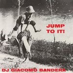 cover: Dj Giacomo Bandera - Jump To It!