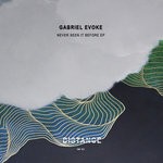 cover: Gabriel Evoke - Never Seen It Before EP