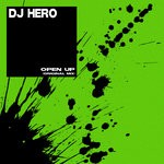 cover: Dj Hero - Open Up