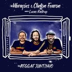 cover: Clinton Fearon|Lucas Kastrup|Vibra??es - Reggae Juntinho