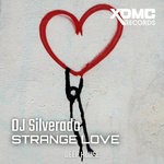 cover: Dj Silverado - Strange Love