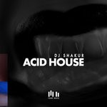 cover: Dj Shakur - Acid House