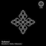 cover: Subsoul - Waveform/Delta/Obsexed/