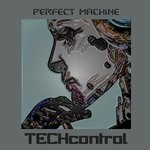 cover: Techcontrol - Perfect Machine