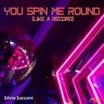 cover: Silvia Saccani - You Spin Me Round (Like A Record - Remix)