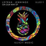 cover: Lotrax|Jennings - On Our Way EP