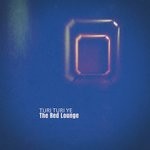 cover: The Red Lounge - Turi Turi Ye