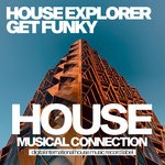 cover: House Explorer - Get Funky