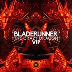 cover: Bladerunner - The Crazy Dragon (VIP)