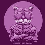 cover: Clubhero - I Like (Remixes)