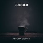 cover: Anyutka Stewart - Jugged