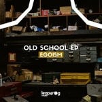 cover: Egoism - Old School EP