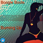 cover: Boogie Boots - Burning Up (2020 Rework)