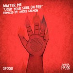 cover: Walter Me - Light Yout Soul On Fire