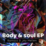 cover: Jey Mellen|Ramoss - Body & Soul EP