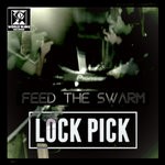 cover: Lock Pick - Feed The Swarm