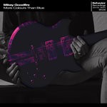 cover: Mikey Goodfire - More Colours Than Blue