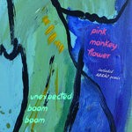 cover: Pink Monkey Flower - Unexpected Boom Boom