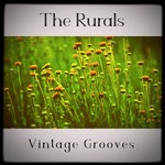 cover: The Rurals - Vintage Grooves