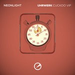 cover: Neonlight - Uhrwerk (Cuckoo VIP)