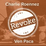 cover: Charlie Roennez - Ven Paca