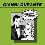 cover: Gianni Durante - Breaking My Heart