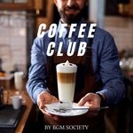 cover: Bgm Society - Coffee Club