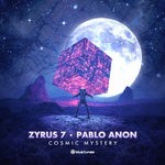 cover: Pablo Anon|ZYRUS 7 - Cosmic Mystery (Extended Mix)