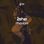 cover: 2sher - Phantom