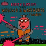 cover: Bobby Lasers - Wrecked/Warehouse Riddim