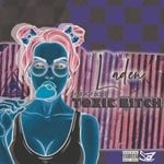 cover: Laden - Toxic B!tch