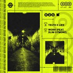 cover: Slim Dymondz|Truth X Lies - Work