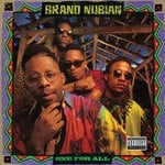 cover: Brand Nubian - One For All 30th Anniversary (Remastered - Explicit)