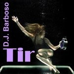 cover: D.j. Barboso - Tir