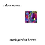 cover: Mark Gordon Brown - A Door Opens