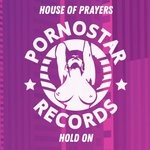 cover: House Of Prayers - Hold On