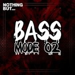 cover: Various - Nothing But... Bass Mode Vol 02