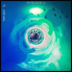 cover: Hverheij - If Not Now