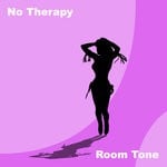 cover: Room Tone - No Therapy (Remixes)