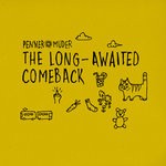 cover: Penner+muder - The Long-Awaited Comeback